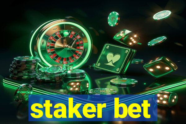 staker bet